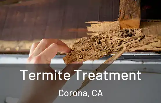 Termite Treatment Corona, CA